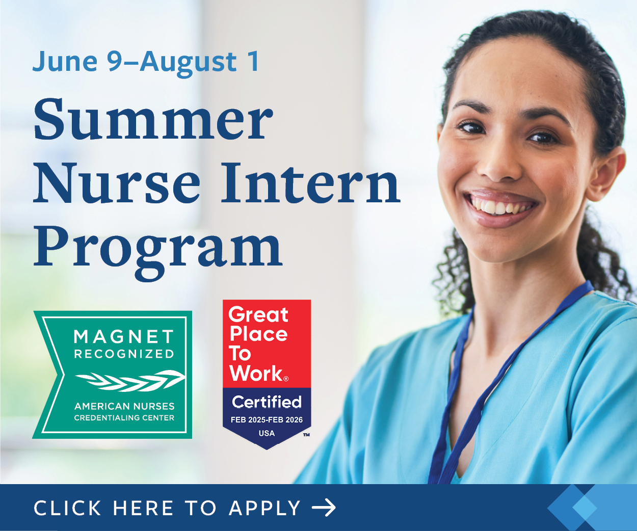 Photo of a nurse. Text reads, "Summer Nurse Intern Program: June 9-August 1."